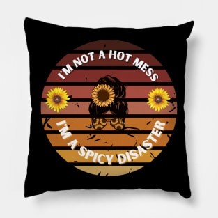 Retro I'm not a hot mess I'm A Spicy Disaster Pillow