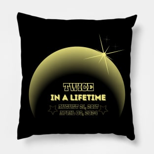 Total Solar Eclipse Twice in Lifetime Pillow