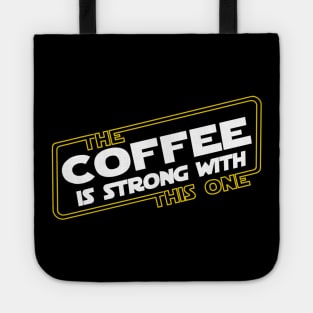 Strong Coffee Tote