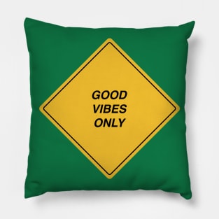 Good vibes only yellow road sign Pillow