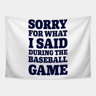 Baseball Sorry For What I said Tapestry