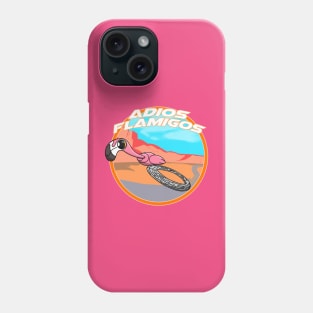 Adios Flamigos Phone Case