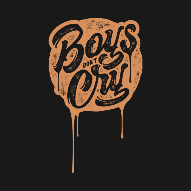 boys don't cry don't cry by Shapwac12