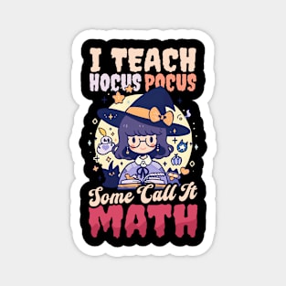 Halloween Math Teacher Shirt | I Teach Some Call Math Magnet