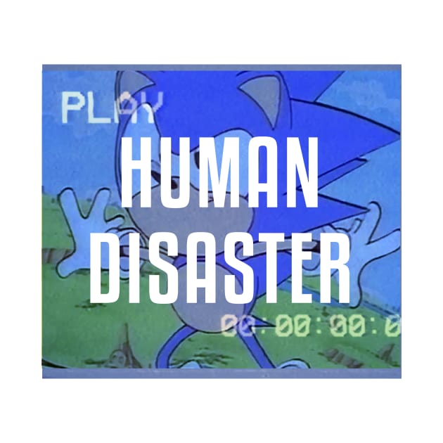 Human Disaster by Snellby