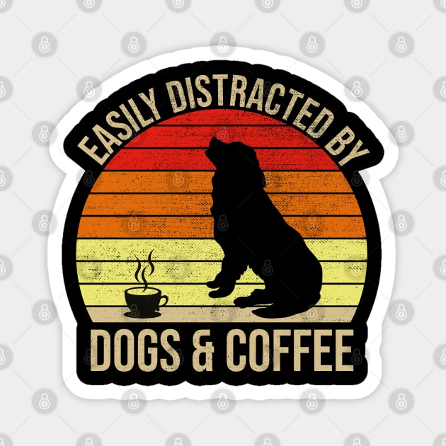 Easily Distracted By Dogs And Coffee Magnet by DragonTees