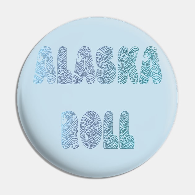 Alaska Roll Pin by yayor