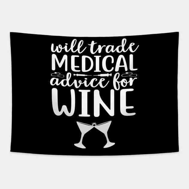 Will Trade Medical Advice For Wine Tapestry by Journees