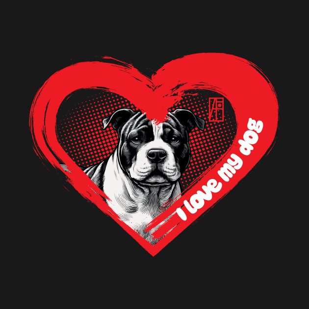 I Love My American Pit Bull Terrier - Loyal dog - I Love my dog by ArtProjectShop