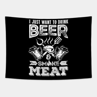 Mens I just want to drink Beer  smoke Meat tasting gift Tapestry