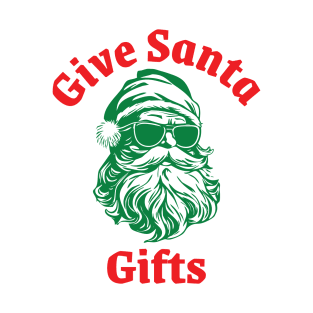 Give Santa Gifts T-Shirt