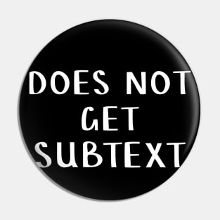 Does not get subtext Pin