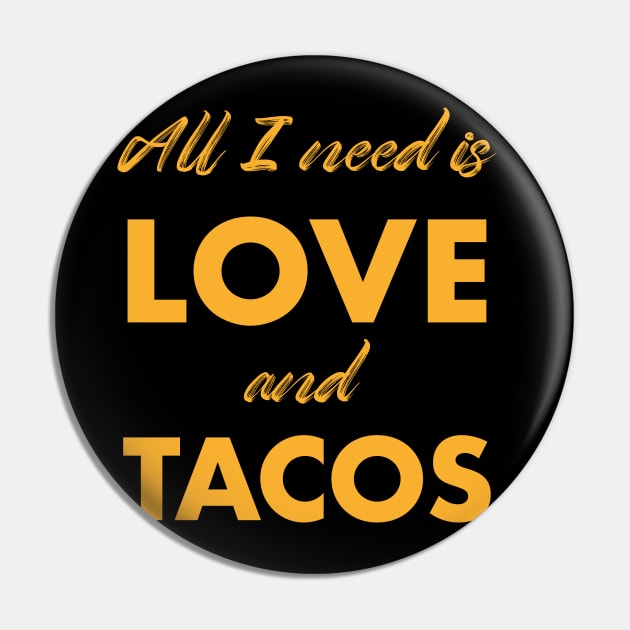 All I need is love and tacos Pin by Happy Lime