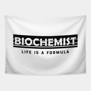 Biochemist Life is a formula Tapestry