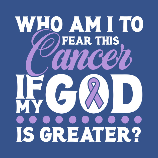 Disover Cancer - Who am I to fear this Cancer if my God Is Greater - Who Am I To Fear This Cancer If My God - T-Shirt