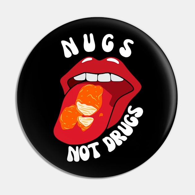 Funny Nugs Not Drugs Pin by M.Y