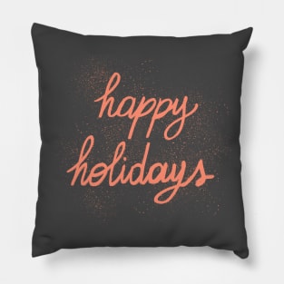 Happy holidays hand lettering Pillow