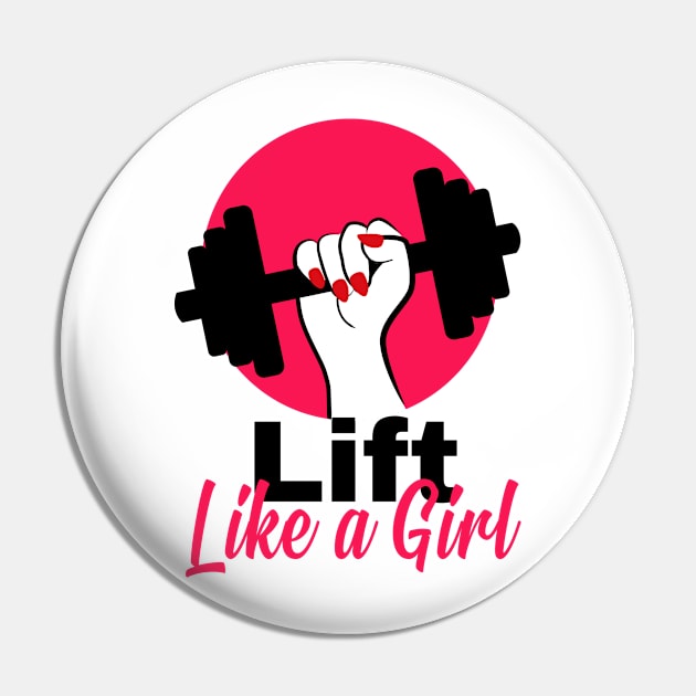 Lift Like a Girl Gym Girl Pin by SusanaDesigns