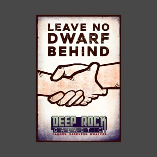 Deep Rock Galactic Leave No Dwarf Behind T-Shirt