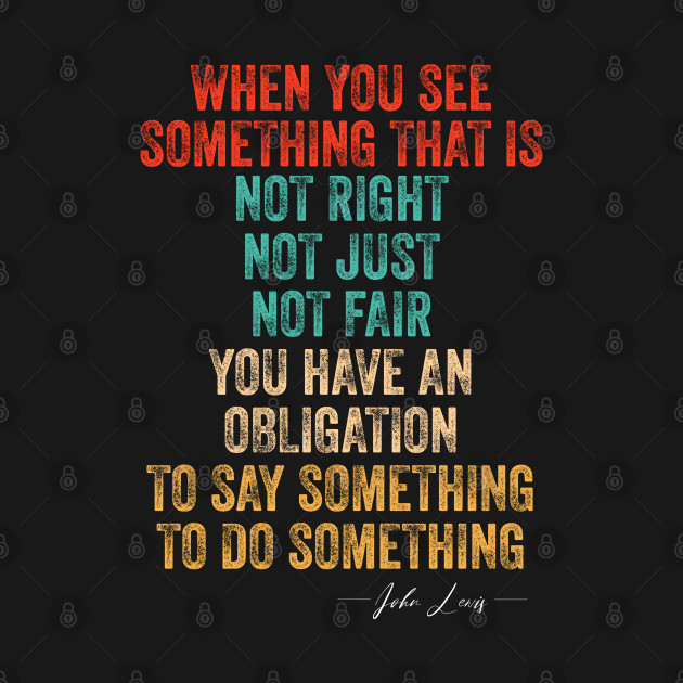 John Lewis Quote Good Trouble Necessary Trouble John Lewis Quotes