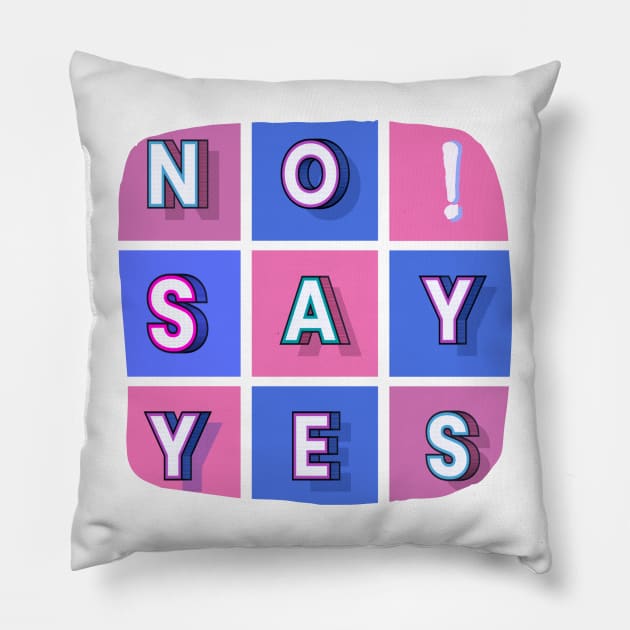 No! Say yes - white letters in colorful boxes in a word composition Pillow by PopArtyParty