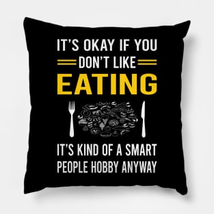 Smart People Hobby Eating Pillow