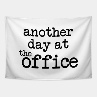 Another Day At The Office Tapestry