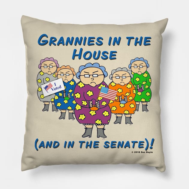 Grannies in the House (and in the Senate)! Pillow by SuzDoyle