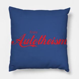 ENJOY AUTOTHEISM Pillow