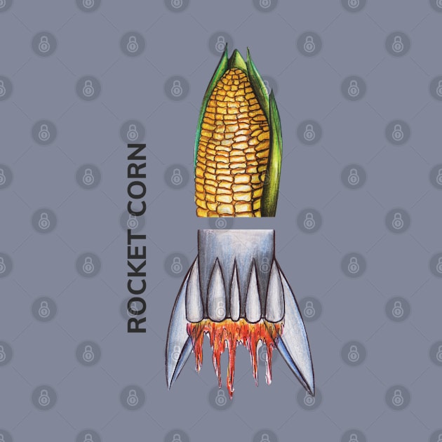 ROCKET CORN by FrankenDuo by FrankenDuo