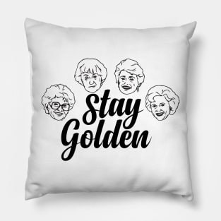 Stay Golden Golden Girls Golden Years Pillow