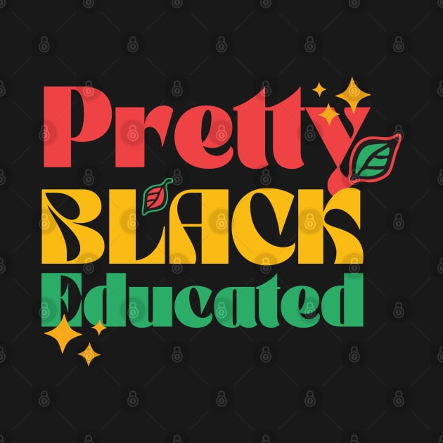 Pretty Black Educated Black History Month by EvetStyles