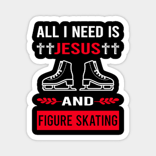 I Need Jesus And Figure Skating Skate Skater Magnet