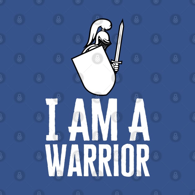 I Am A Warrior by HobbyAndArt