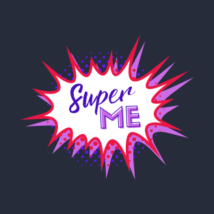 Super Me T-Shirt