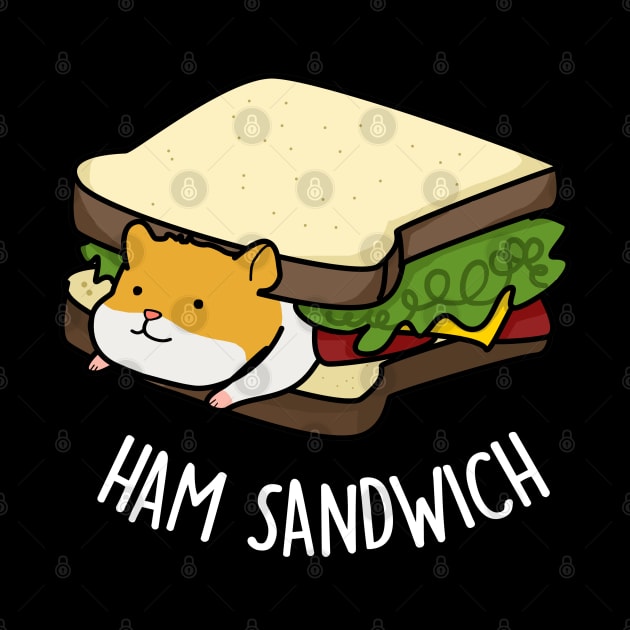 Ham Sandwich Cute Ham Hamster Pun by punnybone