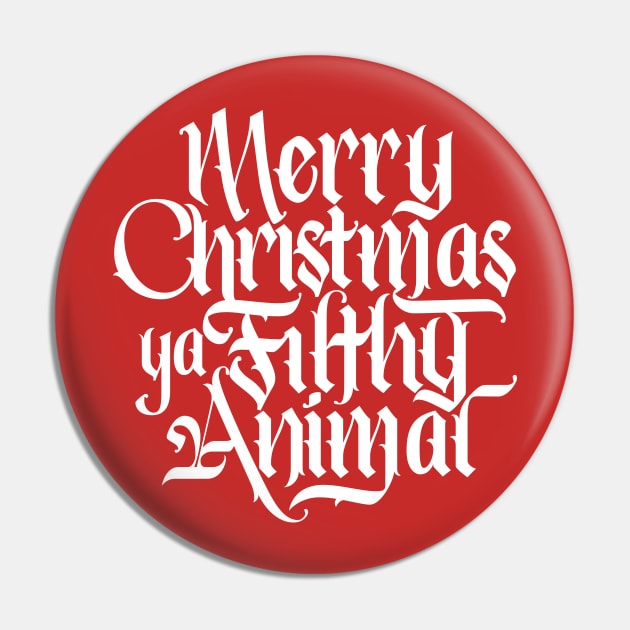 Merry Christmas ya Filthy Animal Pin by polliadesign