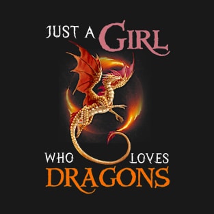 Just a Girl Who Loves Dragons T-Shirt