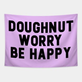 Doughnut Worry Be Happy Tapestry