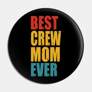 Vintage Best Crew Mom Ever T-shirt Pin