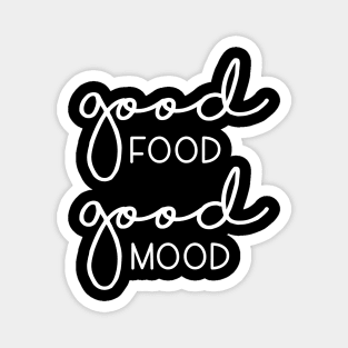 Good food good mood Magnet