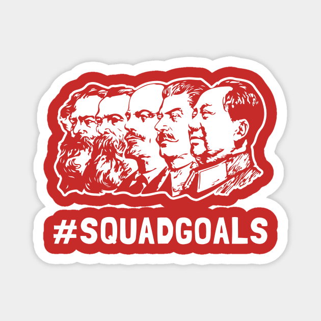 Communist Squad Goals Magnet by dumbshirts
