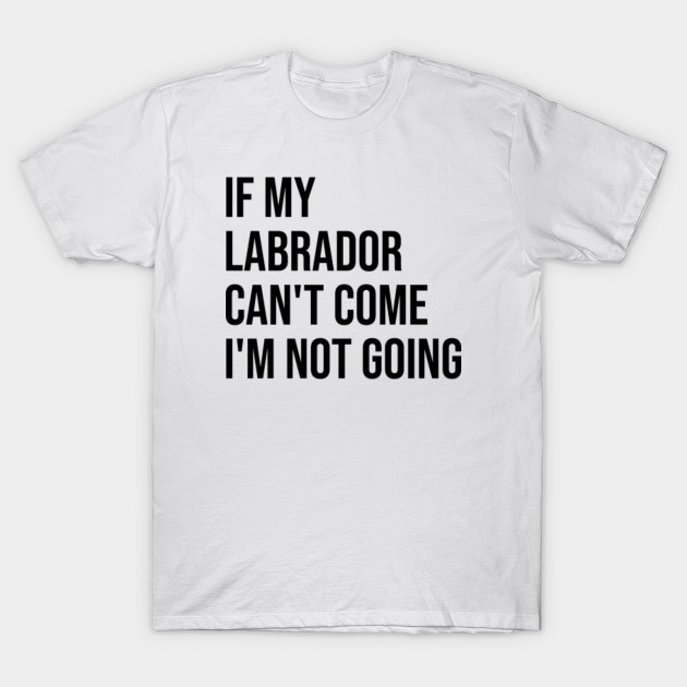 funny labrador t shirts