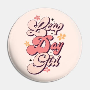 LEAP DAY GIRL Feb 29 Birthday Leap Year Special Gift Pin