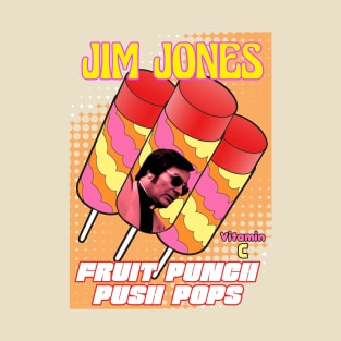 Jim Jones Push Pops T-Shirt