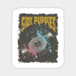 Sick Puppies Vintage Vynil Magnet