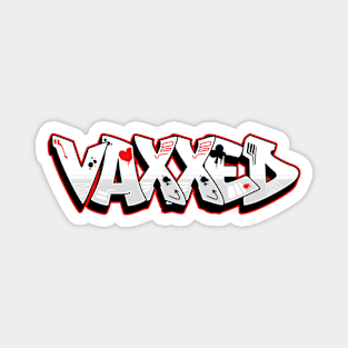 Fully Vaccinated - Vaxxed - Pro Vaccine - Thanks Science Fun Graffiti Magnet