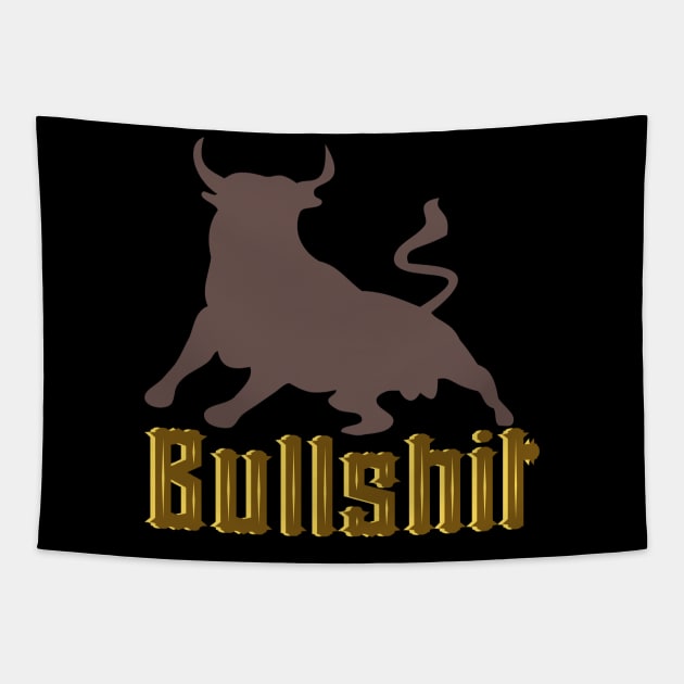 Bullshit Bull T-Shirt Design Tapestry by greygoodz