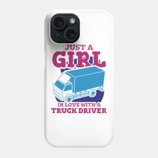 Girl In Love With A Truck Driver Phone Case