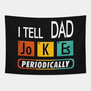 I Tell Dad Jokes Periodically Tapestry